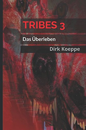 Tribes 3: Das Überleben von Independently published