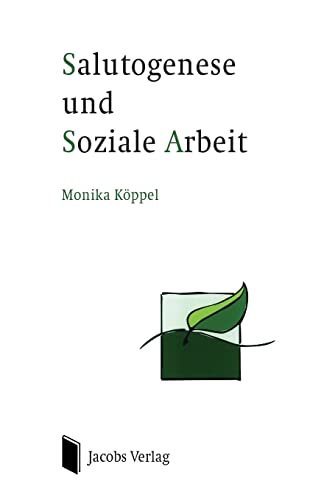 Salutogenese und Soziale Arbeit von Jacobs Verlag