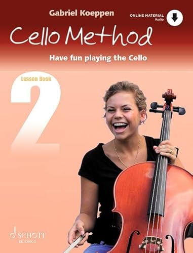 Cello Method: Lesson Book 2: Have fun playing the Cello. Buch 2. Violoncello. Lehrbuch. (Koeppen Cello Method, Buch 2) von Schott Music