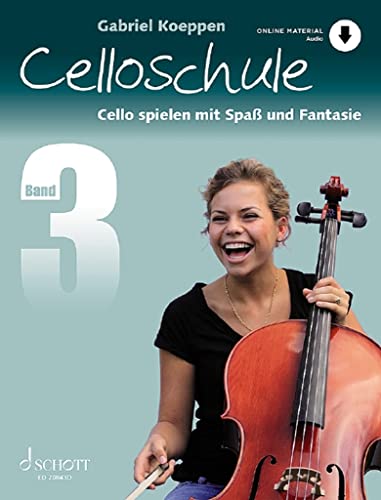 Celloschule: Cello spielen mit Spaß und Fantasie. Band 3. Violoncello. Lehrbuch. (Celloschule, Band 3) von Schott Publishing