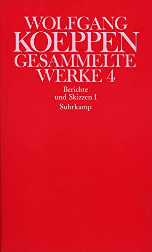 Gesammelte Werke in sechs Bänden: 4: Berichte und Skizzen I