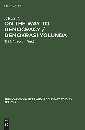 On the Way to Democracy / Demokrasi Yolunda (Publications in Near and Middle East Studies. Series A, 3, Band 3) von Walter de Gruyter