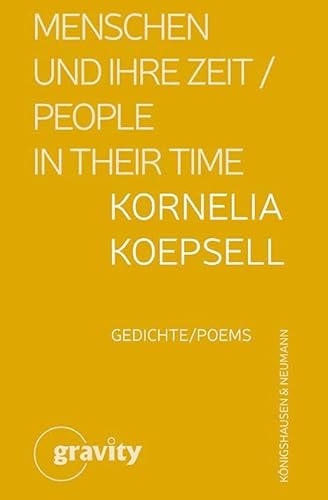 Menschen und Ihre Zeit / People in their Time: Gedichte von Königshausen u. Neumann