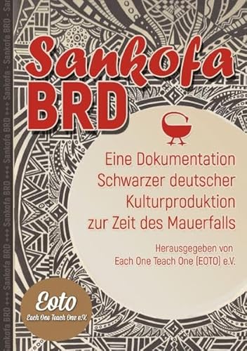 Sankofa BRD: Eine Dokumentation Schwarzer deutscher Kulturproduktion zur Zeit des Mauerfalls