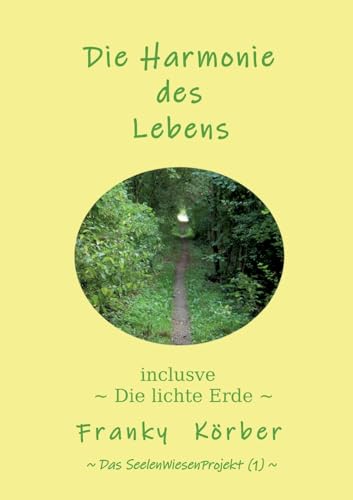 Die Harmonie des Lebens (Das SeelenWiesenProjekt) von BoD – Books on Demand