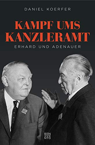 Kampf ums Kanzleramt: Erhard und Adenauer