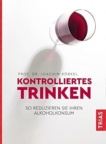 Kontrolliertes Trinken: So reduzieren Sie Ihren Alkoholkonsum von Trias