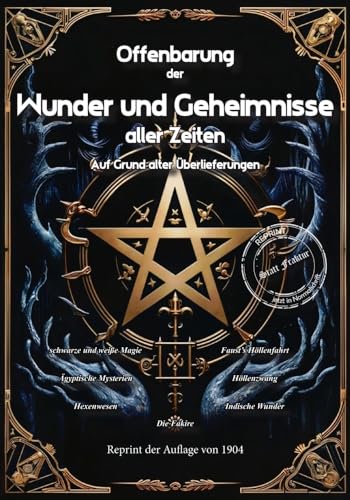 Offenbarung der Wunder und Geheimnisse aller Zeiten Bd. II. Auf Grund alter Überlieferungen und der neuesten Forschungen: Band II Schwarze und weiße ... Die Fakire. (Okkultistische Bibliothek) von Oldtimertools Verlag