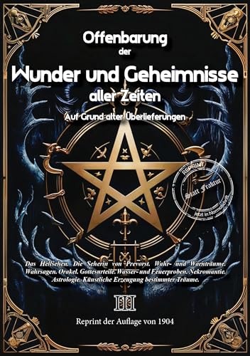 Offenbarung der Wunder und Geheimnisse aller Zeiten Bd. III. Auf Grund alter Überlieferungen und der neuesten Forschungen: Band III Das Hellsehen. Die ... Träume. (Okkultistische Bibliothek) von Oldtimertools Verlag