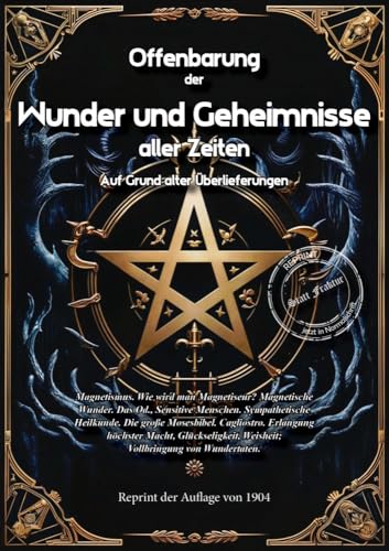 Offenbarung der Wunder und Geheimnisse aller Zeiten Bd. VI. Auf Grund alter Überlieferungen und der neuesten Forschungen: Band VI Magnetismus. Wie ... von Wundertaten. (Okkultistische Bibliothek) von Oldtimertools Verlag