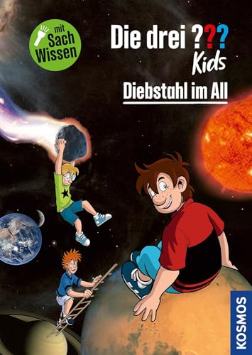 Die drei ??? Kids Diebstahl im All: Ein spannender Fall mit extra Sachwissen