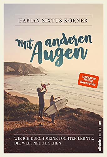 Mit anderen Augen: Wie ich durch meine Tochter lernte, die Welt neu zu sehen von Ullstein Paperback