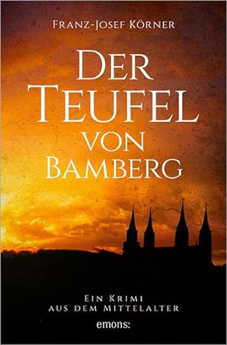 Der Teufel von Bamberg (Ein Krimi aus dem Mittelalter)