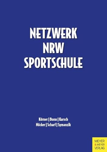 Netzwerk NRW-Sportschule: Umsetzung, Akzeptanz und Talententwicklung an 10 Standorten des Verbundmodells