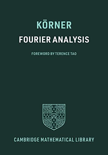 Fourier Analysis (The Cambridge Mathematical Library)