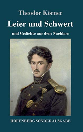 Leier und Schwert: und Gedichte aus dem Nachlass von Hofenberg