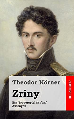 Zriny: Ein Trauerspiel in fünf Aufzügen von CREATESPACE