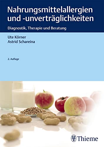 Nahrungsmittelallergien und -unverträglichkeiten von Georg Thieme Verlag