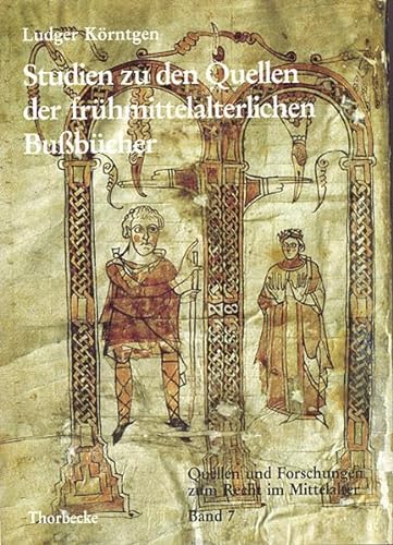 Studien zu den Quellen der frühmittelalterlichen Bussbücher: Diss.. (Quellen und Forschungen zum Recht im Mittelalter, Band 7)
