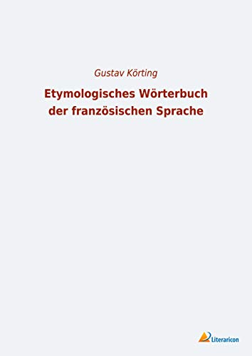 Etymologisches Wörterbuch der französischen Sprache