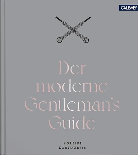 Der moderne Gentleman`s Guide