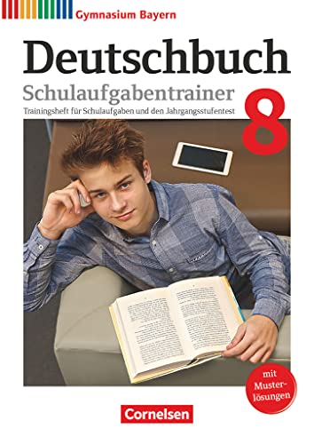 Deutschbuch Gymnasium - Bayern - Neubearbeitung - 8. Jahrgangsstufe: Schulaufgabentrainer mit Lösungen