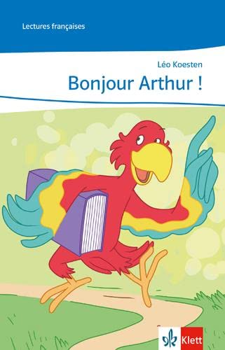 Bonjour, Arthur!: Lektüre mit Mediensammlung 1. Lernjahr (Lectures françaises) von Klett Ernst /Schulbuch