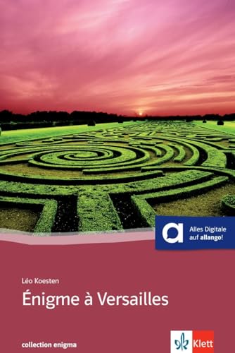 Énigme à Versailles: Buch mit Audio online. Französische Lektüre für das 3. Lernjahr. Mit Annotationen (Collection Enigma) von Klett Sprachen GmbH