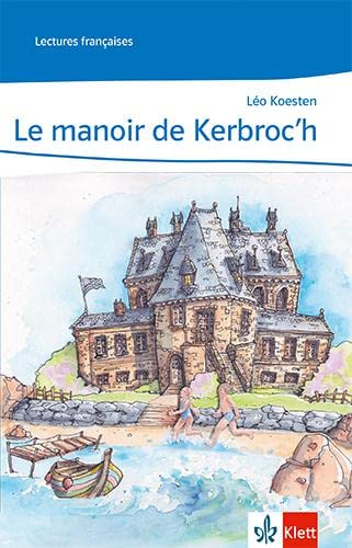 Le manoir de Kerbroc'h: Lektüre zu Découvertes 2 2. Lernjahr (Lectures françaises)