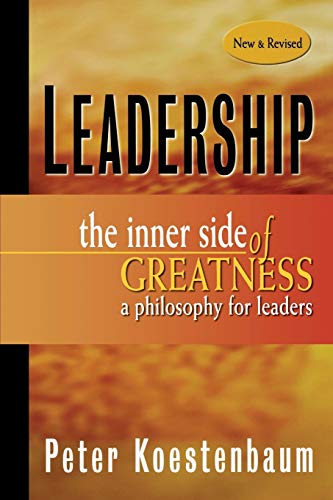 Leadership: The Inner Side of Greatness a Philosophy for Leaders (Jossey-Bass Business & Management) von Jossey-Bass