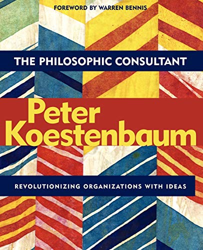 The Philosophic Consultant: Revolutionizing Organizations With Ideas von Pfeiffer