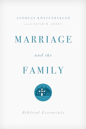 Marriage and the Family: Biblical Essentials