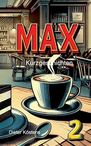 Max 2: Kurzgeschichten (Max Kurzgeschichten) von BoD – Books on Demand