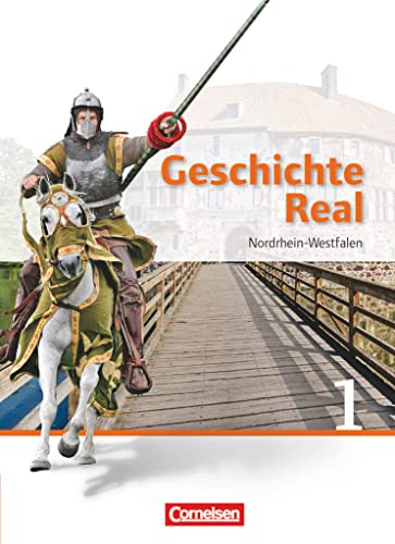 Geschichte Real - Nordrhein-Westfalen - Band 1: 6. Schuljahr: Schulbuch von Cornelsen Verlag GmbH