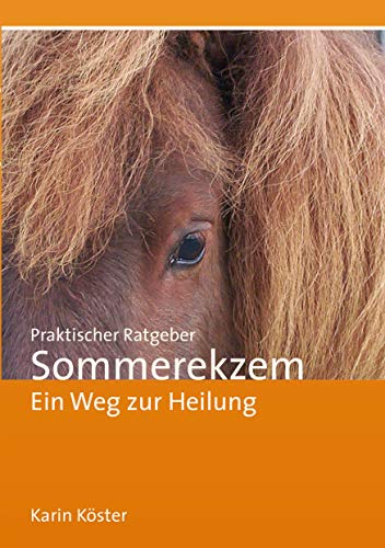 Praktischer Ratgeber Sommerekzem: Ein Weg zur Heilung
