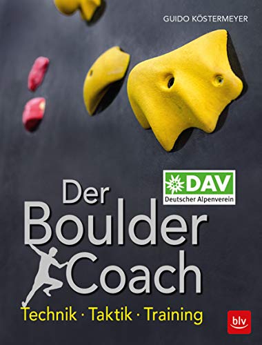 Der Boulder-Coach: Technik · Taktik · Training