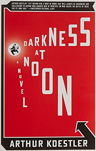 Darkness at Noon: A Novel