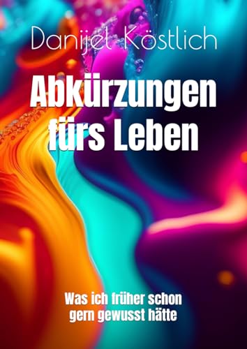 Was ich früher schon gern gewusst hätte: Dinge die mir in der Schule nicht beigebracht wurden