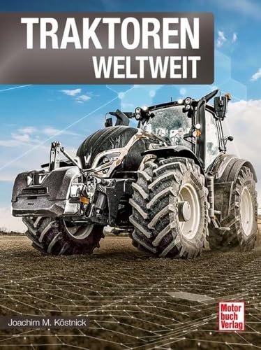 Traktoren weltweit von Motorbuch Verlag