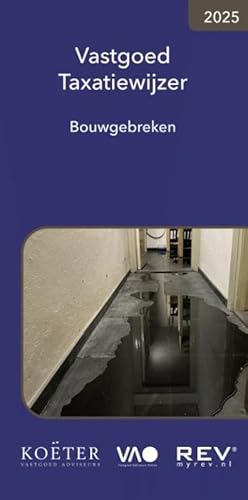 Vastgoed Taxatiewijzer Bouwgebreken 2025 Vastgoed Taxatiewijzer Bouwgebreken 2025 von Vastgoed Adviseurs Online B.V.