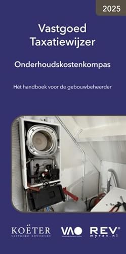 Vastgoed Taxatiewijzer Onderhoudskostenkompas 2025 Vastgoed Taxatiewijzer Onderhoudskostenkompas 2025 von Vastgoed Adviseurs Online B.V.