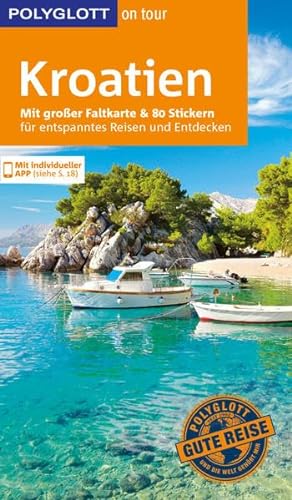 POLYGLOTT on tour Reiseführer Kroatien: Mit großer Faltkarte und 80 Stickern