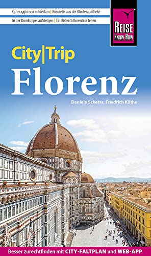 Reise Know-How CityTrip Florenz: Reiseführer mit Stadtplan und kostenloser Web-App von Reise Know-How Verlag Peter Rump GmbH