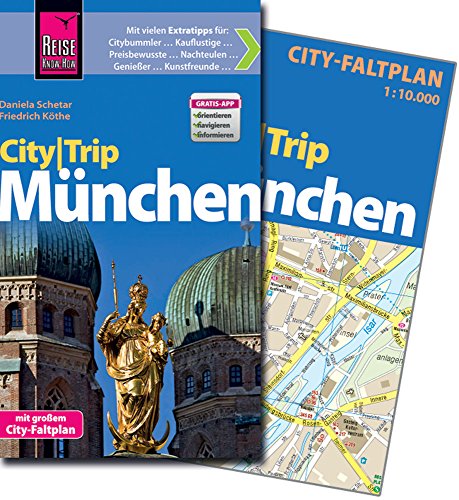 Reise Know-How CityTrip München: Reiseführer mit Faltplan und kostenloser Web-App: Reiseführer mit Faltplan und kostenloser Web-App. Mit Mini-Audiotrainer Bairisch über QR-Code