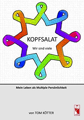 Kopfsalat - Wir sind viele: Mein Leben als Multiple Persönlichkeit