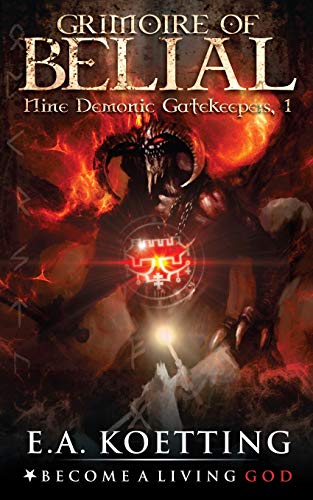 The Grimoire of Belial (Nine Demonic Gatekeepers, Band 1)