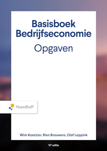 Basisboek Bedrijfseconomie, Opgaven von Noordhoff Uitgevers