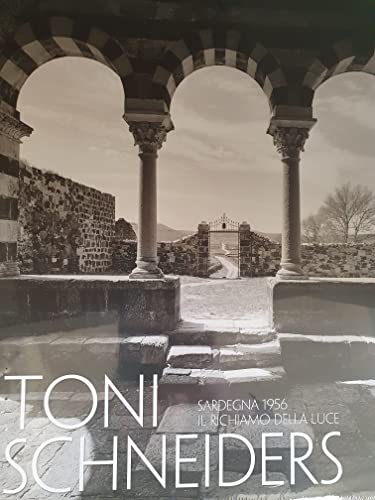 Toni Schneiders. Sardegna 1956. Il richiamo della luce (Fotografia)