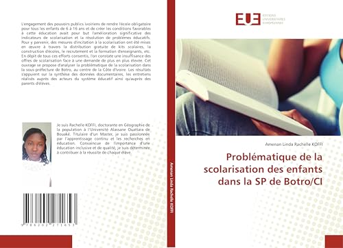 Problématique de la scolarisation des enfants dans la SP de Botro/CI Problématique de la scolarisation des enfants dans la SP de Botro/CI von Éditions universitaires européennes