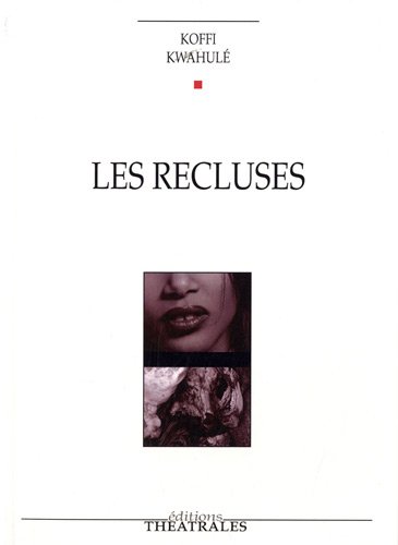 Les recluses von Editions Théâtrales